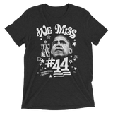 We Miss President Obama #44 t-shirt